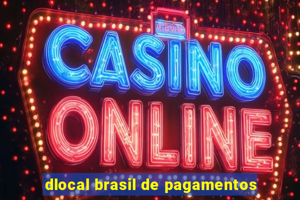 dlocal brasil de pagamentos